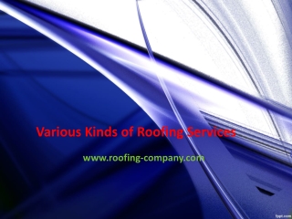 Various Kinds of Roofing Services