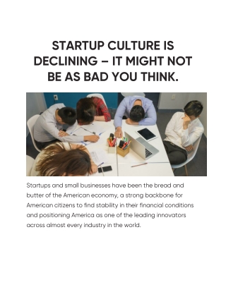 STARTUP CULTURE IS DECLINING – IT MIGHT NOT BE AS BAD YOU THINK.