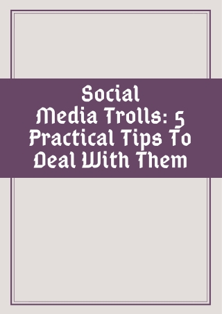 Social Media Trolls: 5 practical tips to deal with them