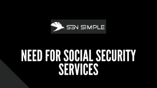 Need For Social Security Services - SSN Simple