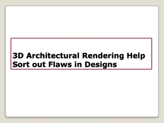 3D Architectural rendering help sort out flaws in designs