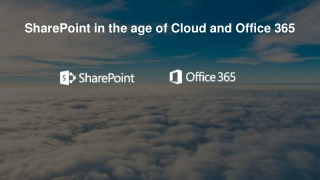 SharePoint in the age of Cloud and Office 365