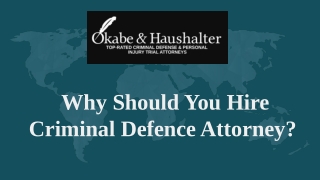 Why Should You Hire Criminal Defence Attorney?