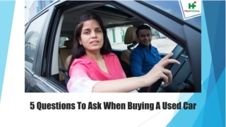 5 Questions To Ask When Buying A Used Car