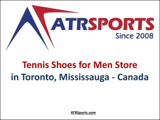 Tennis Shoes for Men Store in Toronto, Mississauga Canada - ATR Sports