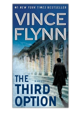 [PDF] Free Download The Third Option By Vince Flynn