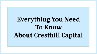 Everything you need to know about Cresthill Capital