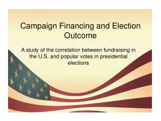 Campaign Financing and Election Outcome