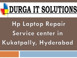 Hp certified service center in Kukatpally, Hyderabad