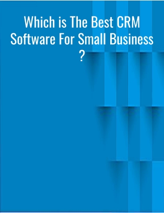 Which is The Best CRM Software For Small Business ?