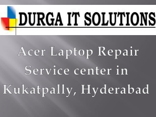 Acer out-of warranty repair center in Hyderabad