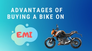 Advantages of buying a Bike on EMI