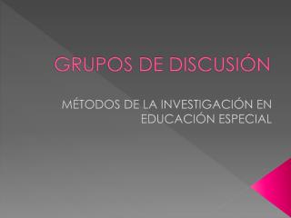 GRUPOS DE DISCUSIÓN