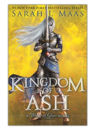 [PDF] Free Download Kingdom of Ash By Sarah J. Maas