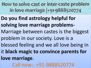 How to solve cast or inter-caste problem in love marriage | 91-9888520774