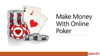 Make Money With Online Poker