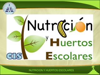 NUTRICION Y HUERTOS ESCOLARES