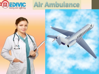 Best and fast Air Ambulance Service in Bhopal or Bokaro-Medivic-Aviation