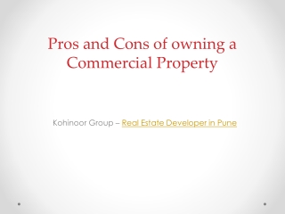 Pros and Cons of owning a Commercial Property