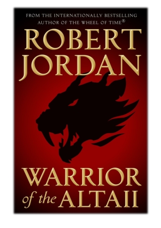 [PDF] Free Download Warrior of the Altaii By Robert Jordan