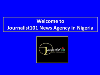 Check Out Official News Blogs from Journalist101 in Nigeria