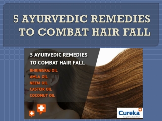 5 Ayurvedic Remedies To Combat Hair Fall