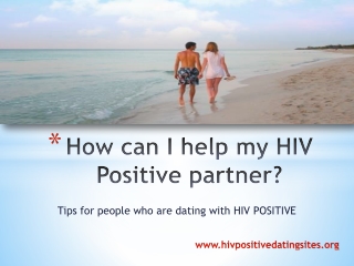 How Can I Help My HIV Positive Partner ? | Free Hiv Dating Service