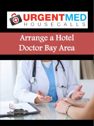 Arrange a Hotel Doctor Bay Area