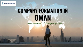 Planning To Start A Business In Oman? We Can Help you...