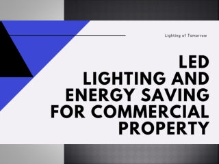 LED Lighting and Energy Saving for Commercial Property