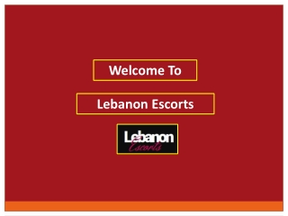 Choose Lebanonescorts to Take Best Experiences of Your Life