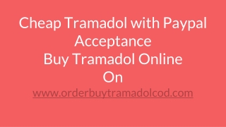 Cheap Tramadol with paypal acceptence - Buy tramadol online