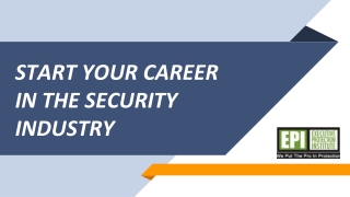 Start your career in the security industry