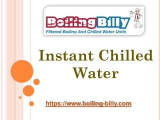 Instant Chilled Water - Boiling Billy