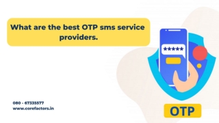 Why Businesses Need Best OTP sms service provider?