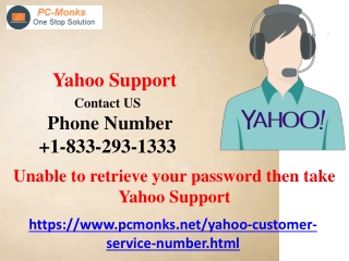 Unable to retrieve your password then take Yahoo Support