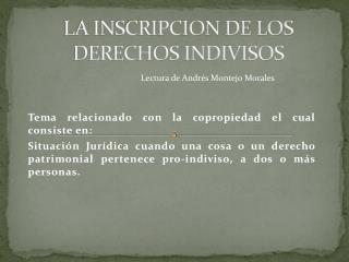 LA INSCRIPCION DE LOS DERECHOS INDIVISOS