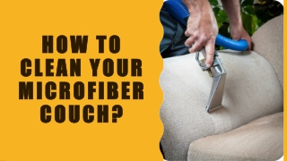 How to Clean Your Microfiber Couch?