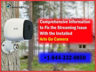 Comprehensive Information to Fix the Streaming Issue With the Installed Arlo Go Camera