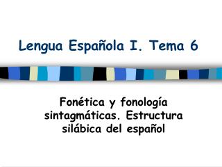 Lengua Española I. Tema 6