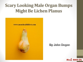 Scary Looking Male Organ Bumps Might Be Lichen Planus