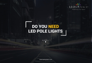 Do You Need Led Pole Lights