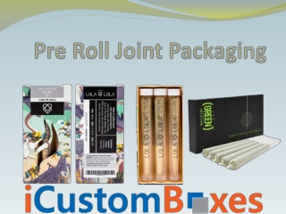 Custom pre roll boxes
