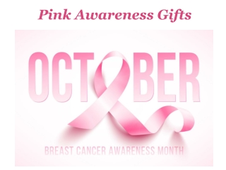 Pink Awareness Gifts