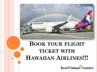 Book your flight tickets with Hawaiian Airlines!!