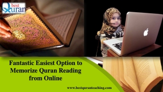 Fantastic Easiest Option to Memorize Quran Reading from Online