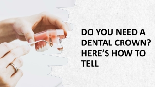 Do You Need A Dental Crown? Here’s How To Tell