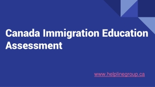 Are you looking for Canada Immigration Education Assessment?