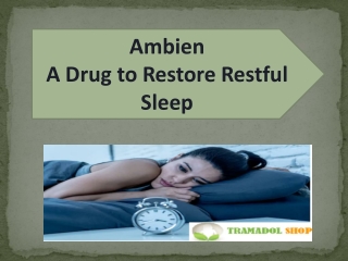 Ambien: A Drug to Restore Restful Sleep