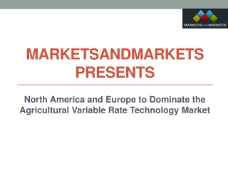 North America and Europe to Dominate the Agricultural Variable Rate Technology Market